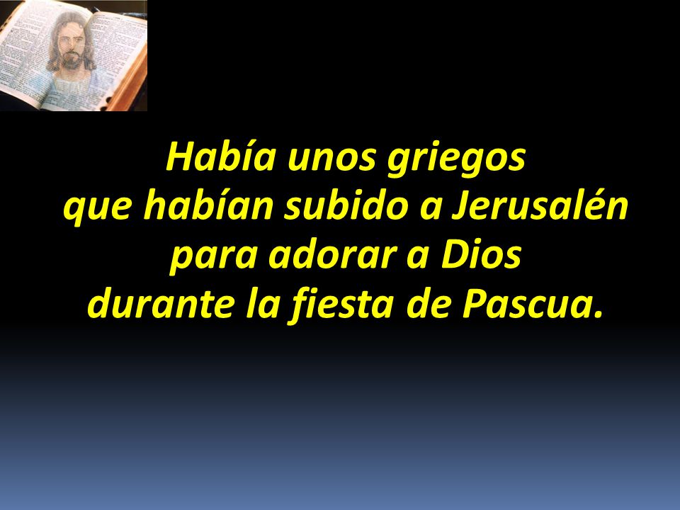 que habían subido a Jerusalén para adorar a Dios