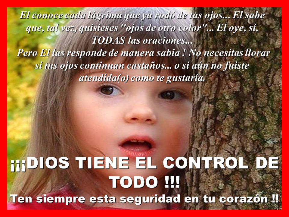 ¡¡¡DIOS TIENE EL CONTROL DE TODO !!!