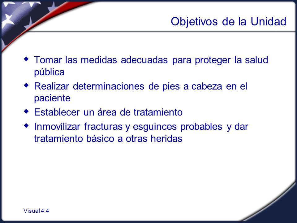 Objetivos de la Unidad Tomar las medidas adecuadas para proteger la salud pública. Realizar determinaciones de pies a cabeza en el paciente.
