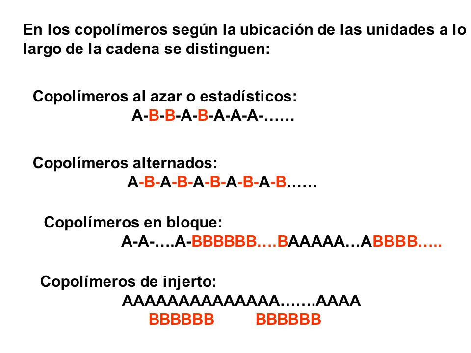 En los copolímeros según la ubicación de las unidades a lo