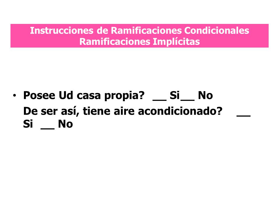 Posee Ud casa propia __ Si __ No