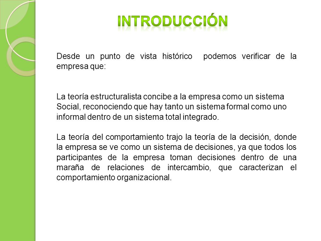 introducción Desde un punto de vista histórico podemos verificar de la empresa que: La teoría estructuralista concibe a la empresa como un sistema.