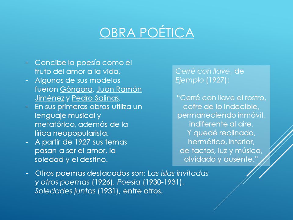 OBRA POÉTICA Concibe la poesía como el fruto del amor a la vida.