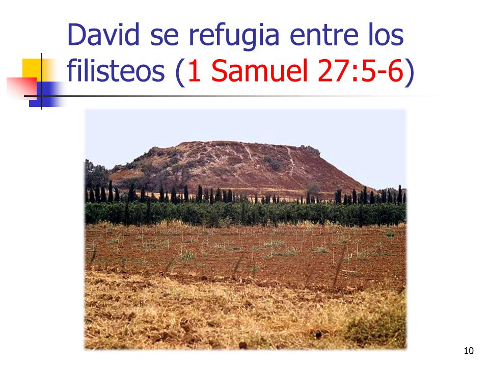 David se refugia entre los filisteos (1 Samuel 27:5-6)