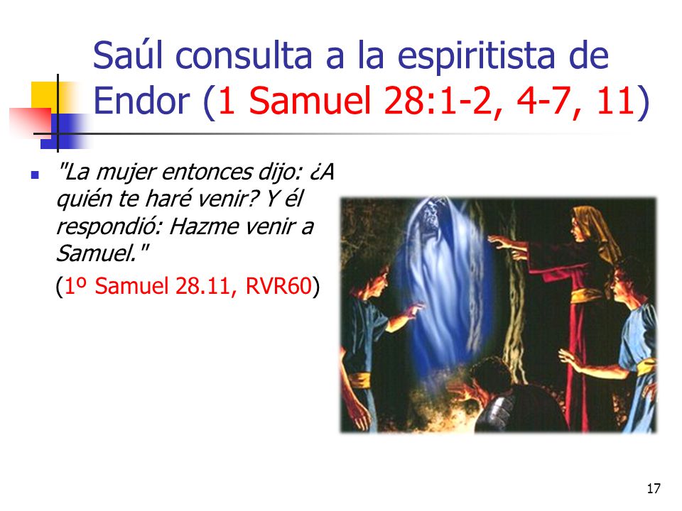 Saúl consulta a la espiritista de Endor (1 Samuel 28:1-2, 4-7, 11)