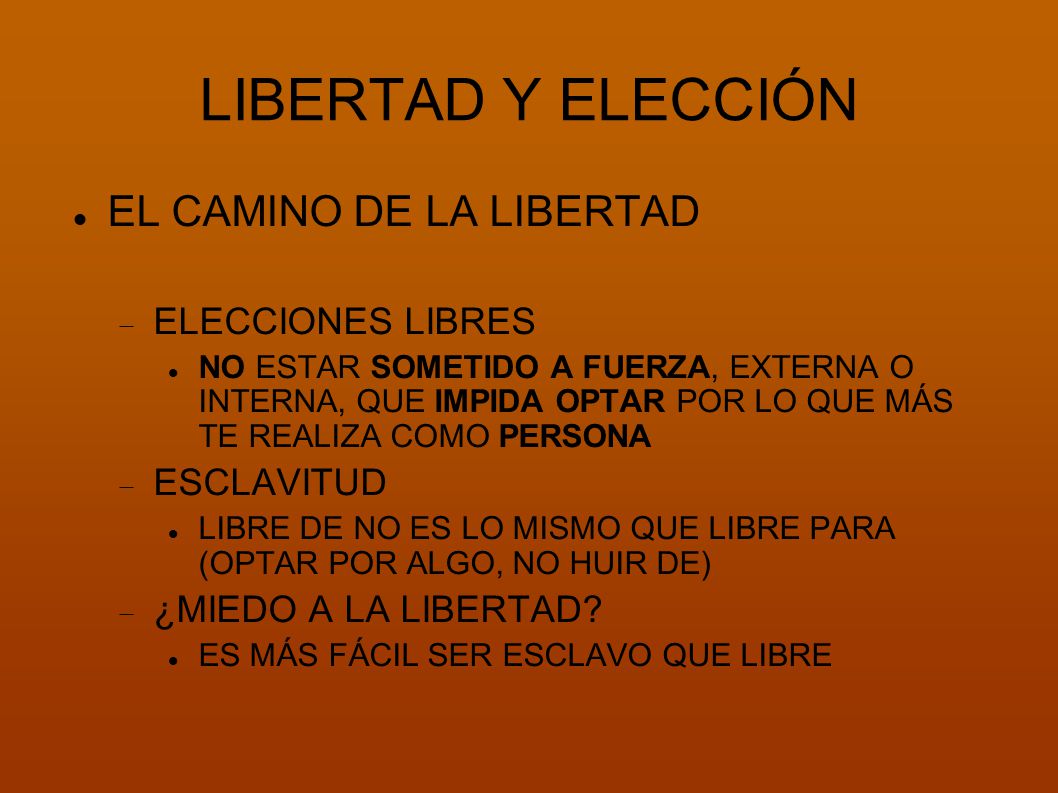 LIBERTAD Y ELECCIÓN EL CAMINO DE LA LIBERTAD ELECCIONES LIBRES