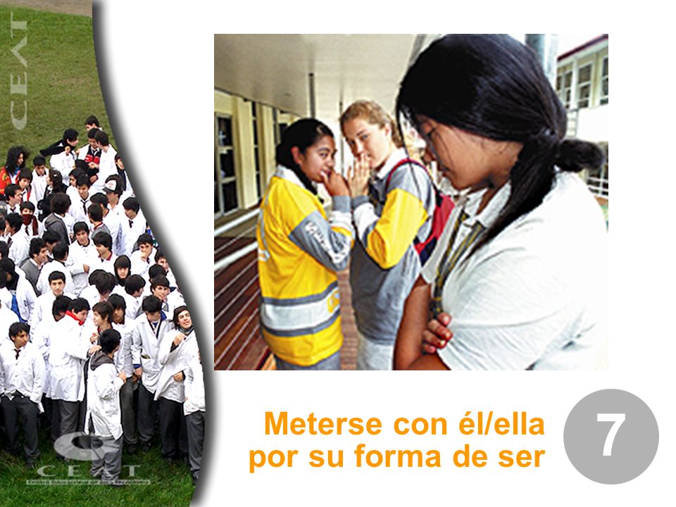 7 Meterse con él/ella por su forma de ser