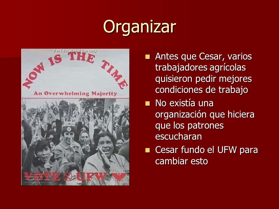 Organizar Antes que Cesar, varios trabajadores agrícolas quisieron pedir mejores condiciones de trabajo.