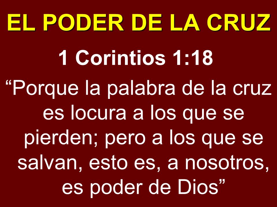 EL PODER DE LA CRUZ 1 Corintios 1:18