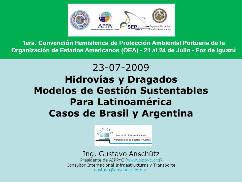 1era. Convención Hemisferica de Protección Ambiental Portuaria de la Organización de Estados Americanos (OEA) - 21 al 24 de Julio - Foz de Iguazú