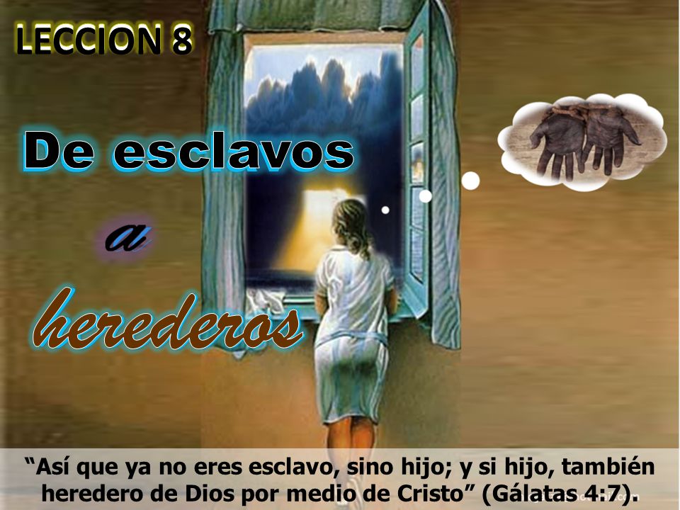 a herederos herederos De esclavos De esclavos LECCION 8 LECCION 8
