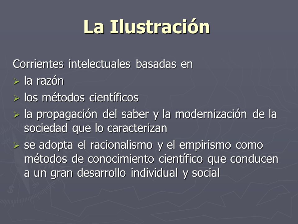La Ilustración Corrientes intelectuales basadas en la razón