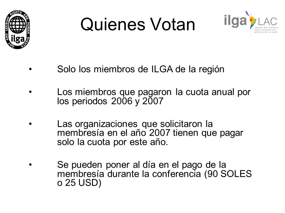 Quienes Votan Solo los miembros de ILGA de la región