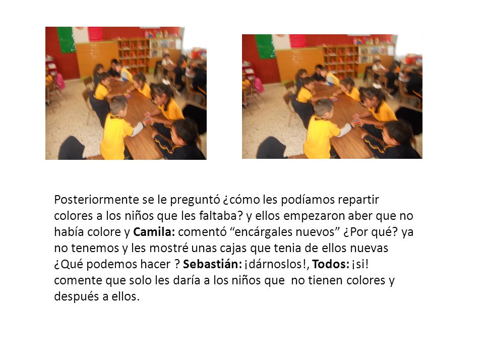 Posteriormente se le preguntó ¿cómo les podíamos repartir colores a los niños que les faltaba.