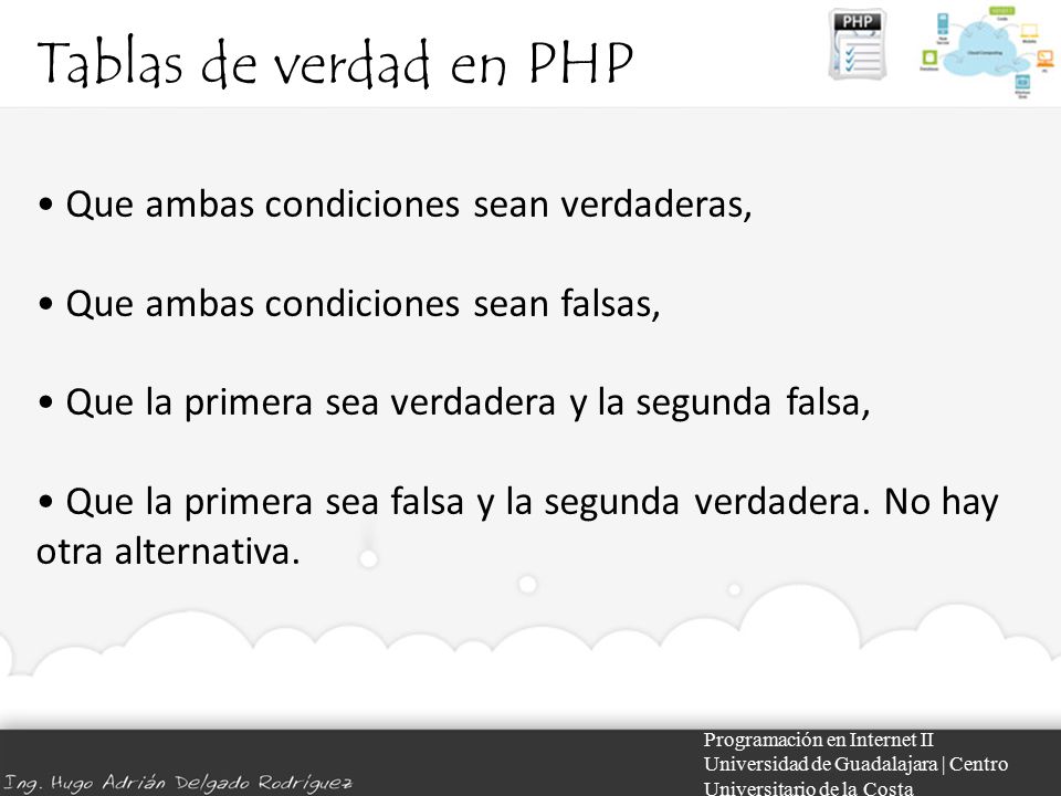 Tablas de verdad en PHP • Que ambas condiciones sean verdaderas,