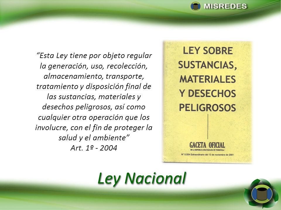 Esta Ley tiene por objeto regular la generación, uso, recolección, almacenamiento, transporte, tratamiento y disposición final de las sustancias, materiales y desechos peligrosos, así como cualquier otra operación que los involucre, con el fin de proteger la salud y el ambiente