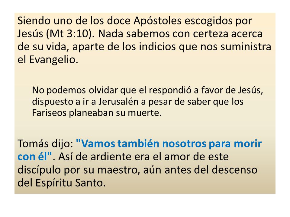 Siendo uno de los doce Apóstoles escogidos por Jesús (Mt 3:10)
