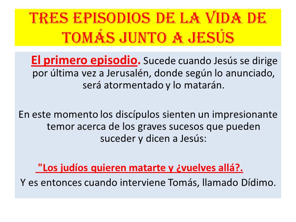 Tres episodios de la vida de Tomás junto a Jesús