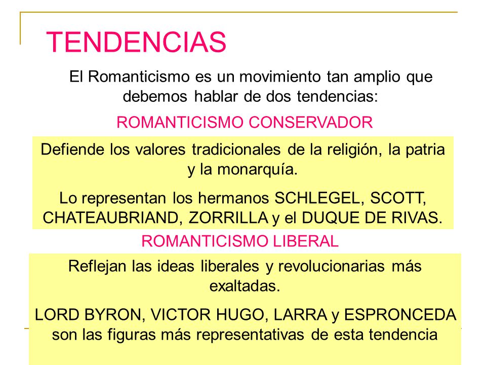 TENDENCIAS El Romanticismo es un movimiento tan amplio que debemos hablar de dos tendencias: ROMANTICISMO CONSERVADOR.