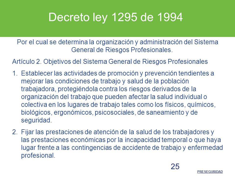 Decreto ley 1295 de 1994 Por el cual se determina la organización y administración del Sistema General de Riesgos Profesionales.