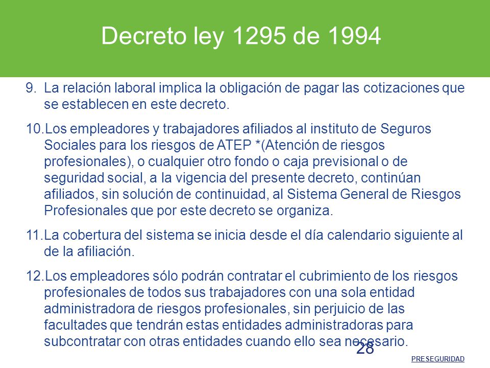 Decreto ley 1295 de La relación laboral implica la obligación de pagar las cotizaciones que se establecen en este decreto.