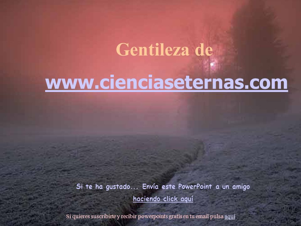 Si te ha gustado... Envía este PowerPoint a un amigo