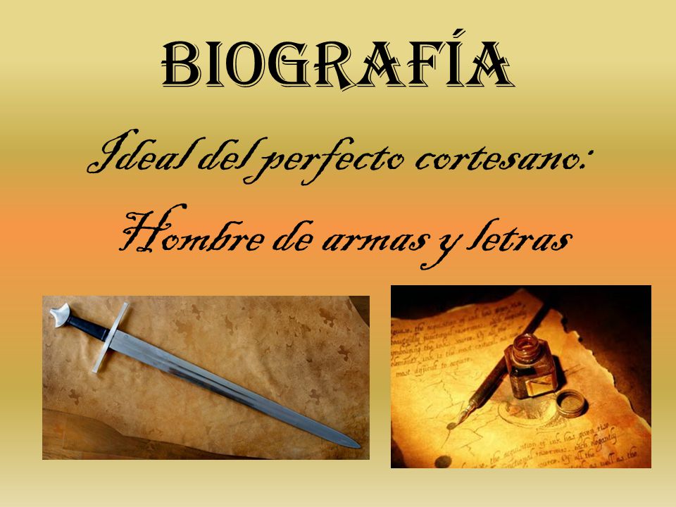 Ideal del perfecto cortesano: Hombre de armas y letras