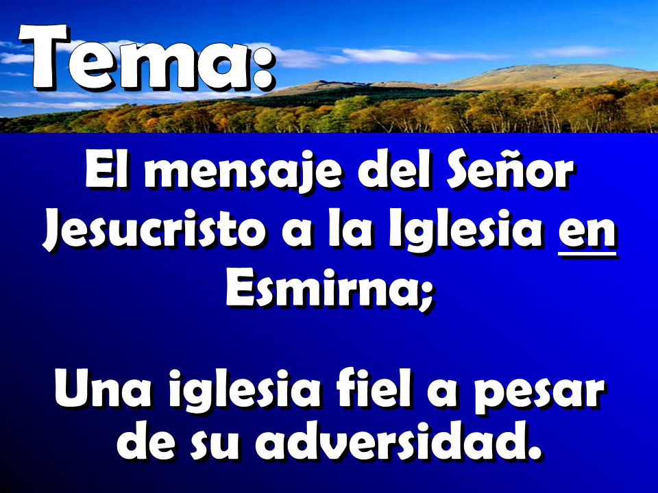 El mensaje del Señor Jesucristo a la Iglesia en Esmirna;
