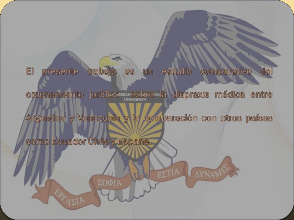 El presente trabajo es un estudio comparativo del ordenamiento jurídico sobre la dispraxis médica entre Argentina y Venezuela y la comparación con otros países como Ecuador Chile y España.