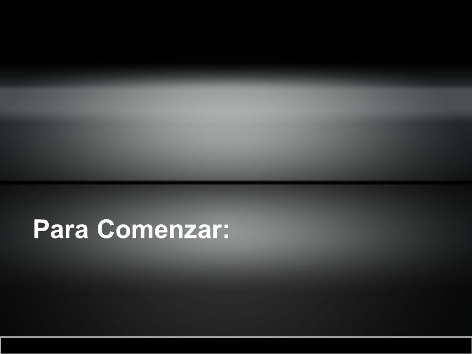 Para Comenzar: