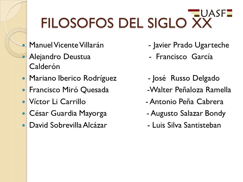 FILOSOFOS DEL SIGLO XX Manuel Vicente Villarán - Javier Prado Ugarteche.