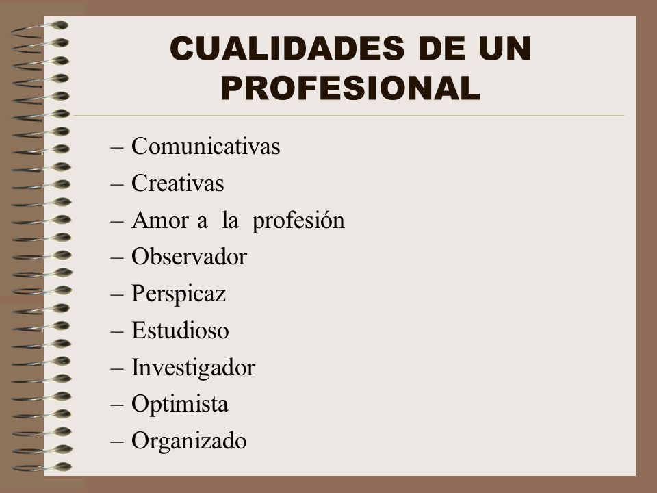 CUALIDADES DE UN PROFESIONAL