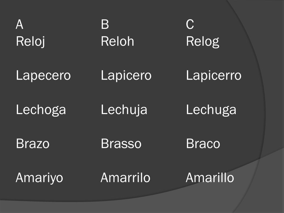 A Reloj Lapecero Lechoga Brazo Amariyo B Reloh Lapicero Lechuja Brasso Amarrilo C Relog Lapicerro Lechuga Braco Amarillo