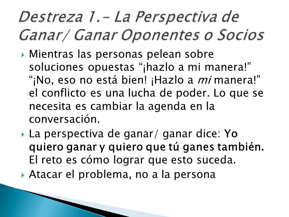 Destreza 1.- La Perspectiva de Ganar/ Ganar Oponentes o Socios