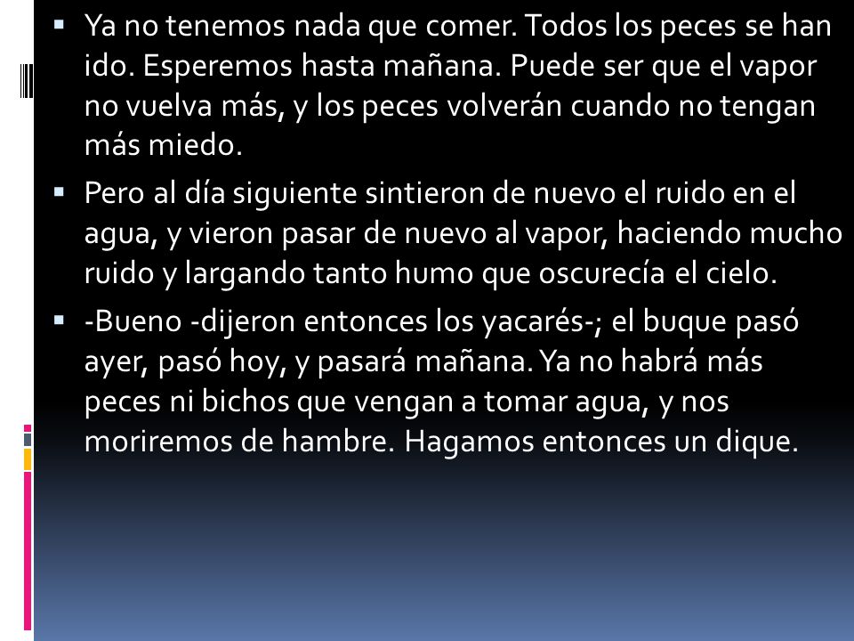 Ya no tenemos nada que comer. Todos los peces se han ido