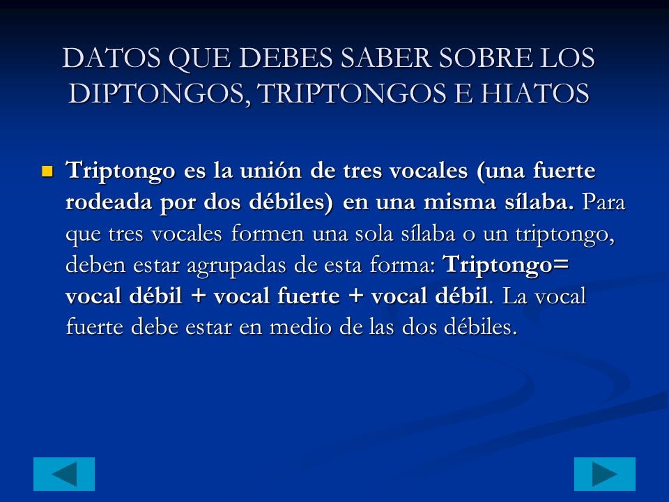 DATOS QUE DEBES SABER SOBRE LOS DIPTONGOS, TRIPTONGOS E HIATOS