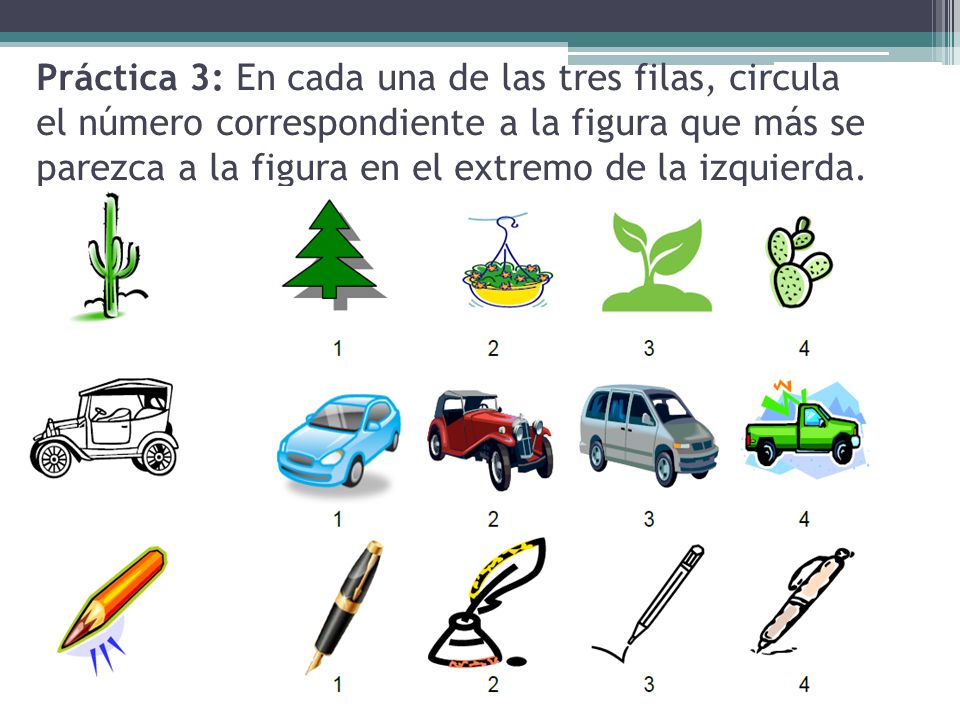 Práctica 3: En cada una de las tres filas, circula el número correspondiente a la figura que más se parezca a la figura en el extremo de la izquierda.
