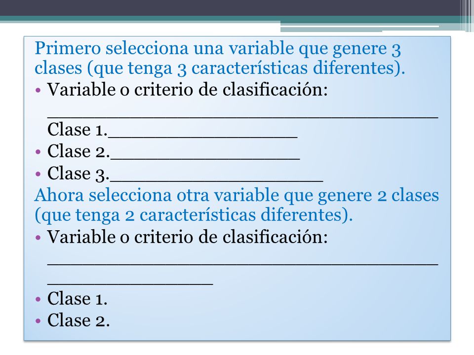 Primero selecciona una variable que genere 3 clases (que tenga 3 características diferentes).