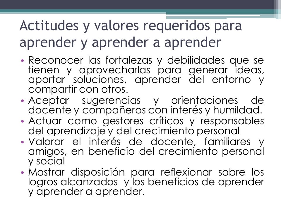 Actitudes y valores requeridos para aprender y aprender a aprender