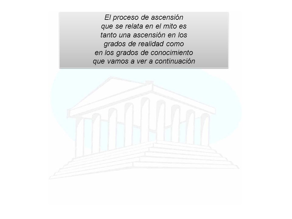 El proceso de ascensión que se relata en el mito es