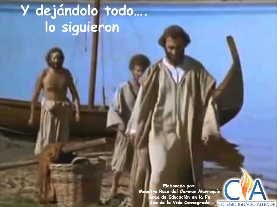 Y dejándolo todo…. lo siguieron