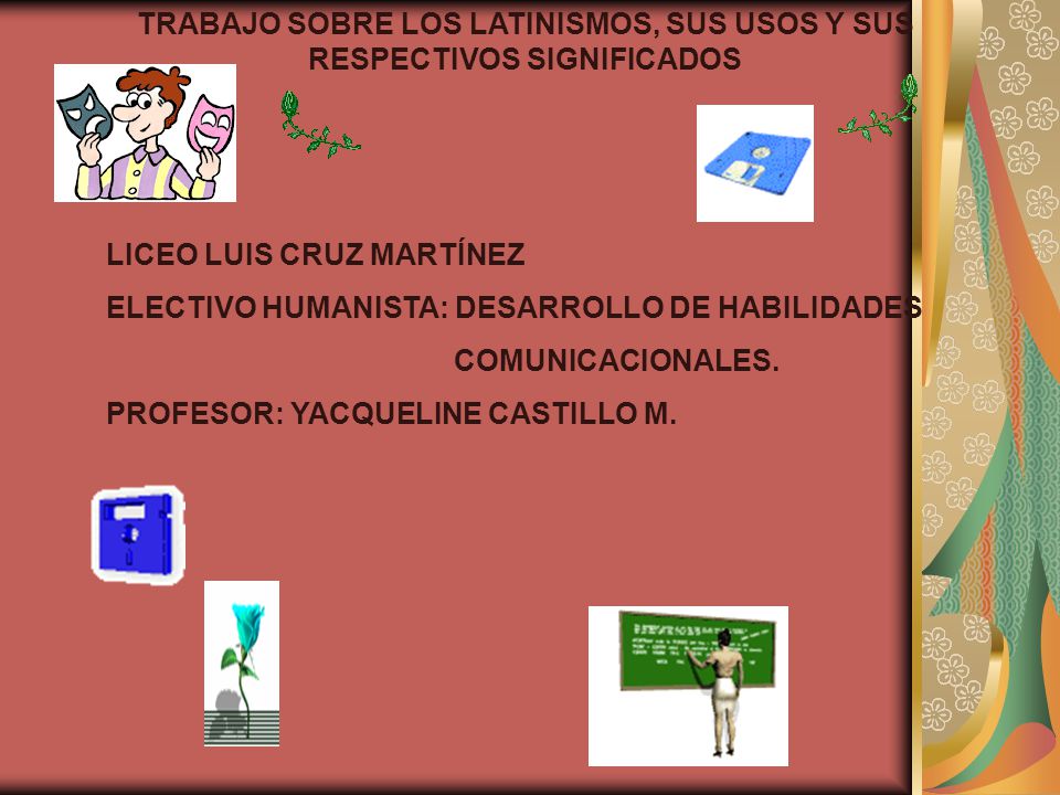 TRABAJO SOBRE LOS LATINISMOS, SUS USOS Y SUS RESPECTIVOS SIGNIFICADOS