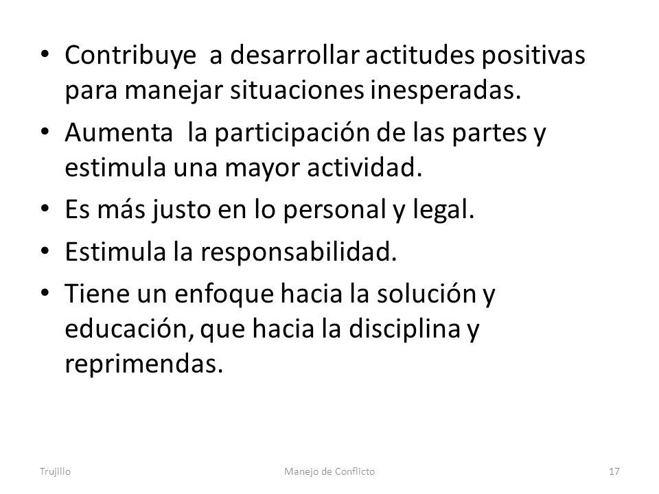 Aumenta la participación de las partes y estimula una mayor actividad.
