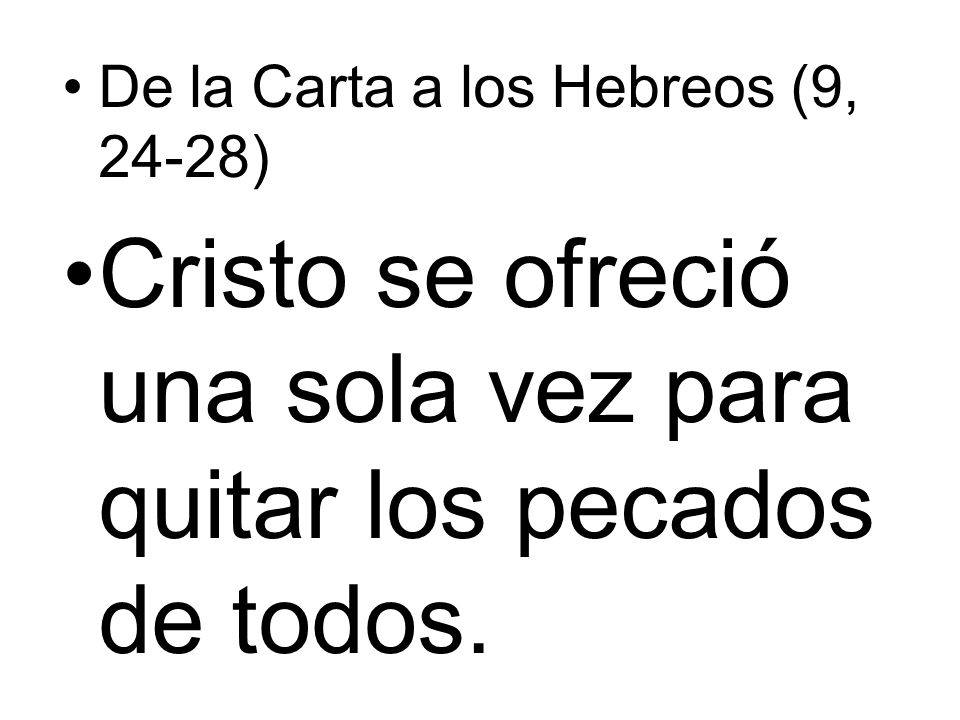 Cristo se ofreció una sola vez para quitar los pecados de todos.