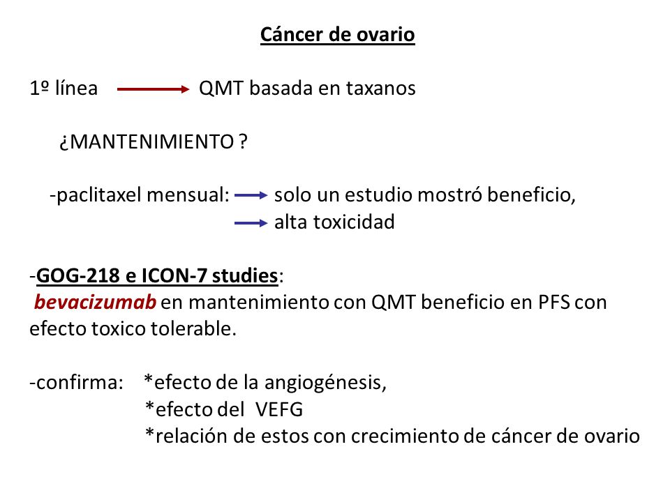 Cáncer de ovario 1º línea QMT basada en taxanos. ¿MANTENIMIENTO -paclitaxel mensual: solo un estudio mostró beneficio,