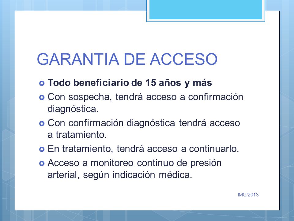 GARANTIA DE ACCESO Todo beneficiario de 15 años y más