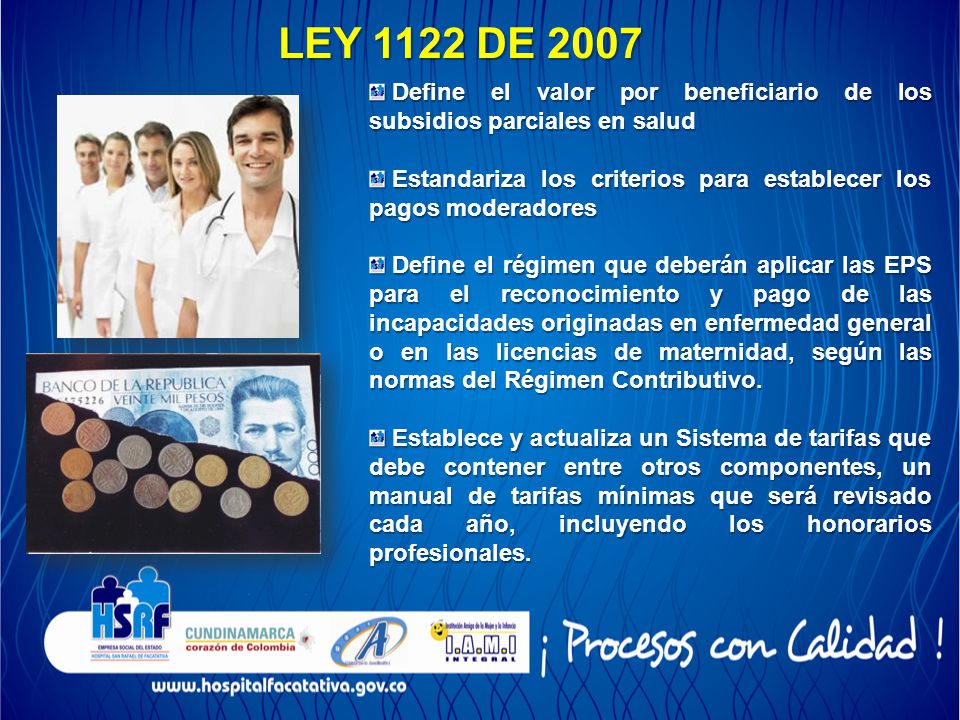 LEY 1122 DE 2007 Define el valor por beneficiario de los subsidios parciales en salud.