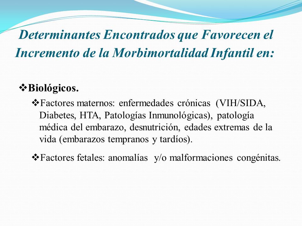 Determinantes Encontrados que Favorecen el Incremento de la Morbimortalidad Infantil en:
