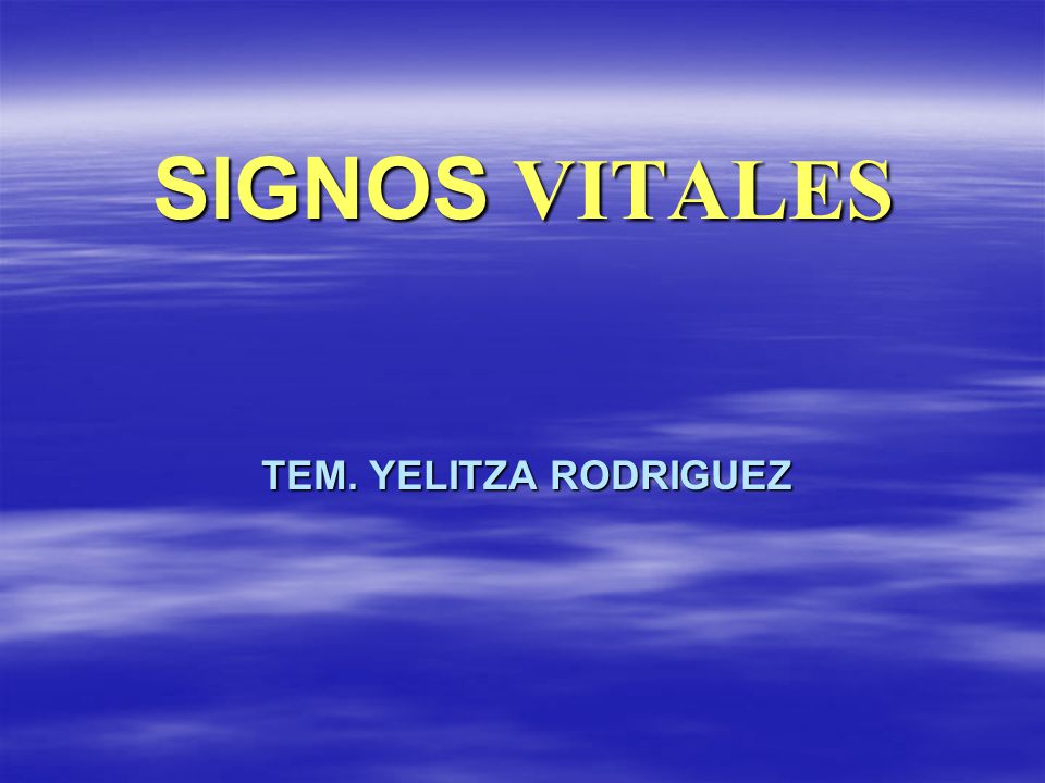 SIGNOS VITALES TEM. YELITZA RODRIGUEZ
