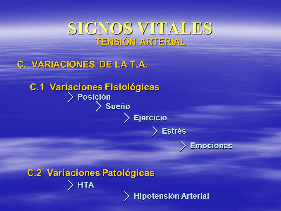 SIGNOS VITALES TENSIÓN ARTERIAL C. VARIACIONES DE LA T.A.